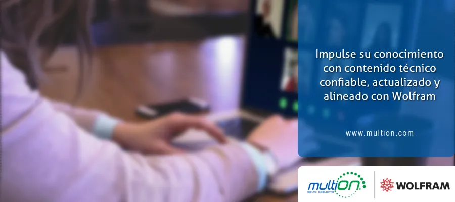 Impulse su conocimiento con contenido técnico confiable, actualizado y alineado con Wolfram